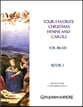 Your Favorite Christmas Hymns and Carols for Brass, Book 1 P.O.D. cover